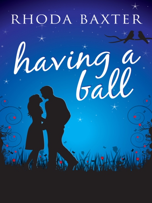 Title details for Having a Ball by Rhoda Baxter - Available
